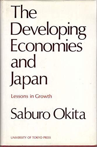 The Developing Economies and Japan: Lessons in Growth,Used