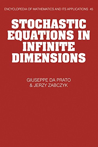 Stochastic Equations in Infinite Dimensions (Encyclopedia of Mathematics and its Applications, Series Number 45),Used