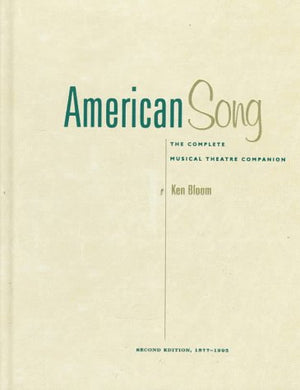 American Song: The Complete Musical Theatre Companion, 18771995. Volumes 1 and 2,Used