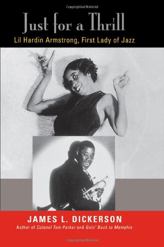 Just For A Thrill: Lil Hardin Armstrong, First Lady Of Jazz,New