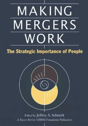 Making Mergers Work: The Strategic Importance of People,Used