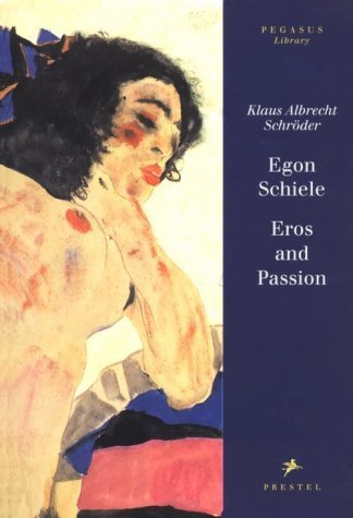 Egon Schiele: Eros and Passion (Pegasus Library),Used