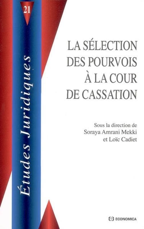 La slection des pourvois  la Cour de cassation  quelle mission pour la Cour de cassation ?,Used