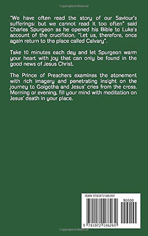 The Cross: 40 Daily Devotional Readings On The Crucifixion Of Christ (Spurgeon Devotionals),Used