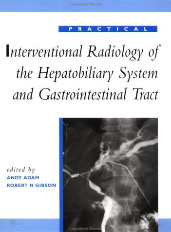 Practical Interventional Radiology of the Hepatobiliary System and Gastrointestinal Tract,Used