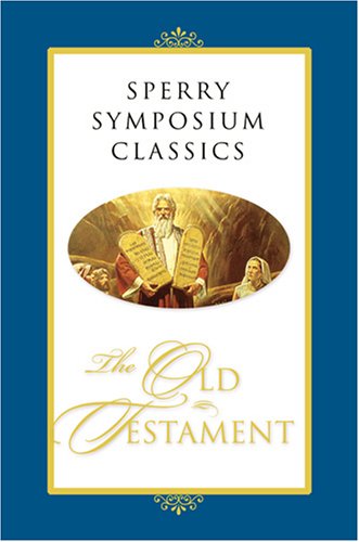 Sperry Symposium Classics: The Old Testament,Used