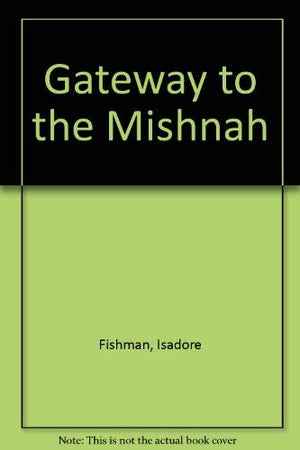 Gateway to the Mishnah (English and Hebrew Edition),Used