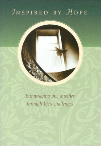 Inspired by Hope: Encouraging One Another Through Life's Challenges,Used