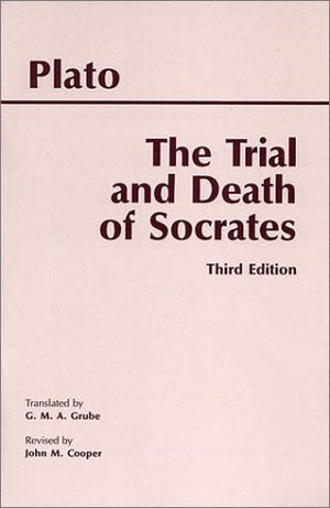 The Trial And Death Of Socrates (3Rd Edition)