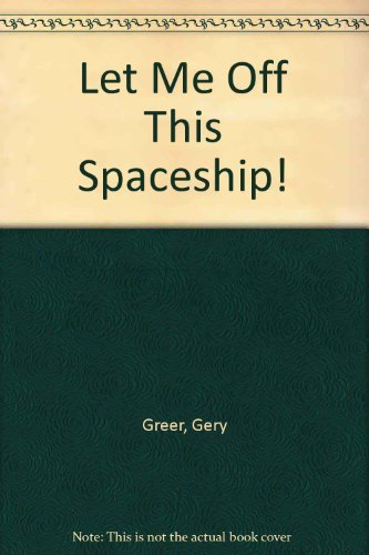 Let Me Off This Spaceship!,Used