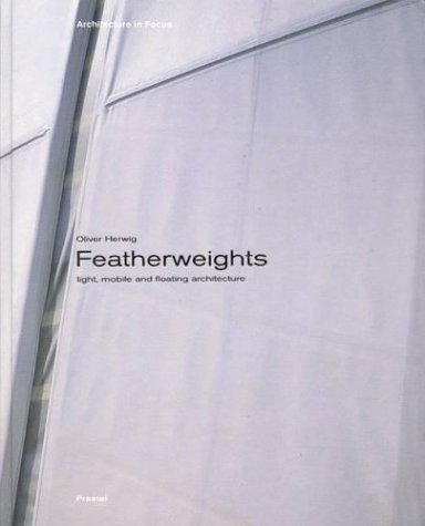 Featherweights: Light, Mobile and Floating Architecture (Architecture in Focus),Used