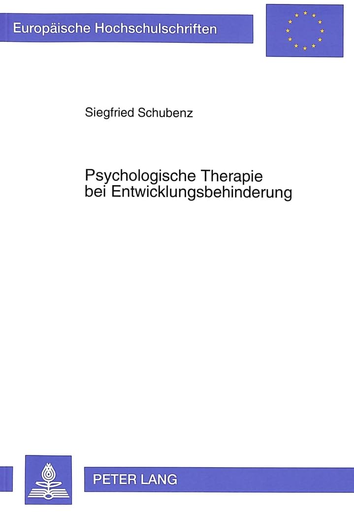 Psychologische Therapie bei Entwicklungsbehinderung: Gefhrdende Lebensbedingungen und Grundlagen fr die Bewltigung ihrer Folgen ,Used