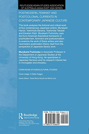 Postmodern, Feminist and Postcolonial Currents in Contemporary Japanese Culture (Routledge/Asian Studies Association of Australi,Used