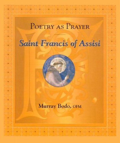 Poetry As Prayer: Saint Francis of Assisi (The Poetry As Prayer Series),Used