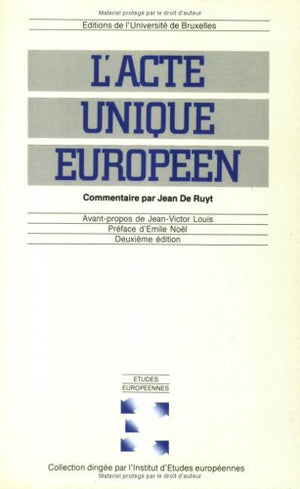 L'ACTE UNIQUE EUROPEEN : COMMENTAIRE,Used