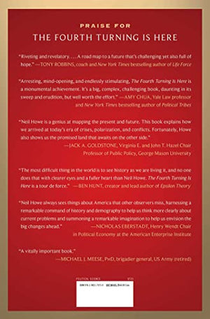 The Fourth Turning Is Here: What the Seasons of History Tell Us about How and When This Crisis Will End,New