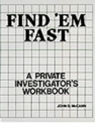Find 'Em Fast: A Private Investigator's Workbook,Used