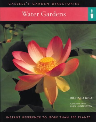 Water Gardens: Everything You Need to Create a Garden (Cassell's Garden Directories),Used
