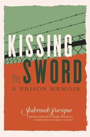 Kissing the Sword: A Prison Memoir,Used