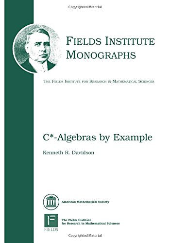 C*Algebras By Example (Fields Institute Monographs, 6)