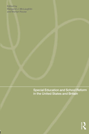 Special Education And School Reform In The United States And Britain,Used