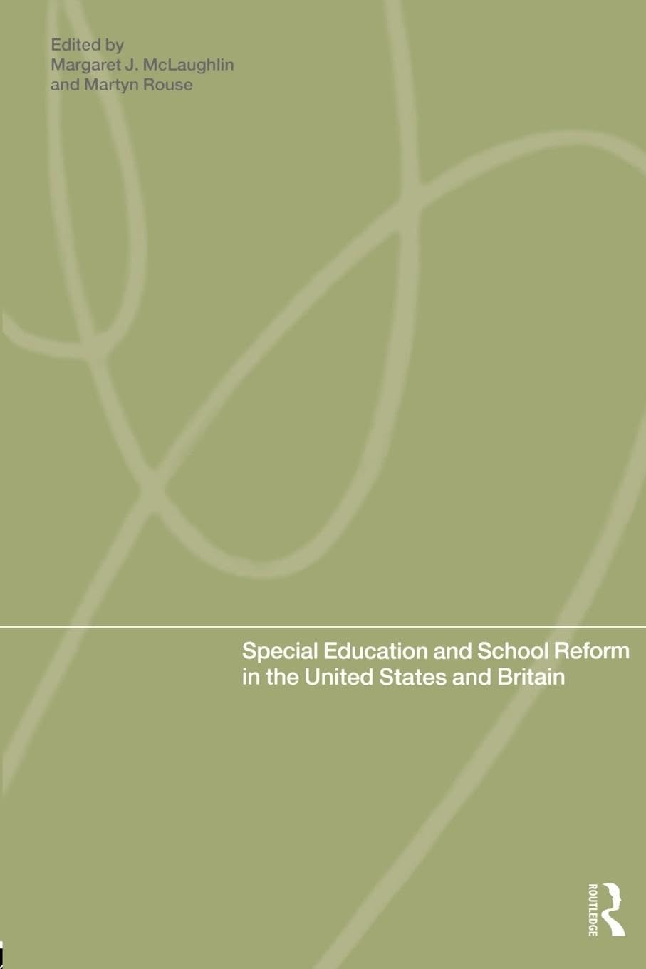 Special Education And School Reform In The United States And Britain,Used