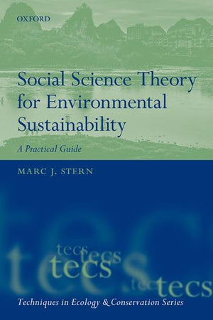 Social Science Theory for Environmental Sustainability: A Practical Guide (Techniques in Ecology & Conservation),Used