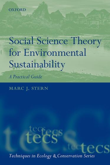 Social Science Theory for Environmental Sustainability: A Practical Guide (Techniques in Ecology & Conservation),Used