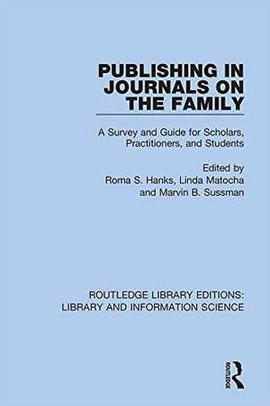 Publishing in Journals on the Family: Essays on Publishing (Routledge Library Editions: Library and Information Science),New