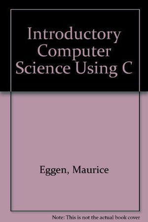 An Introduction to Computer Science Using C,Used