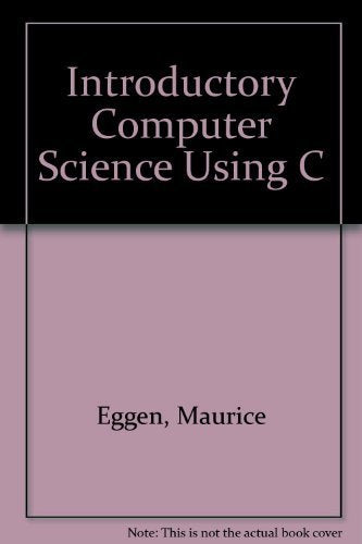 An Introduction to Computer Science Using C,Used
