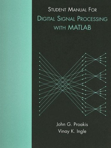 Student Manual for Digital Signal Processing using MATLAB,Used