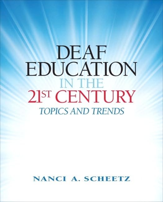 Deaf Education in the 21st Century: Topics and Trends,Used