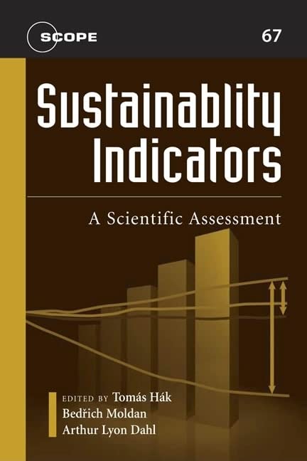 Sustainability Indicators: A Scientific Assessment (Volume 67) (Scientific Committee on Problems of the Environment (SCOPE) Seri,New