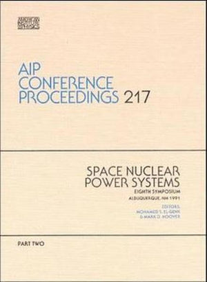 Space Nuclear Power Systems: 3 Volumes (AIP Conference Proceedings, 217),Used