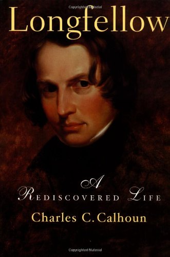 Longfellow: A Rediscovered Life,Used