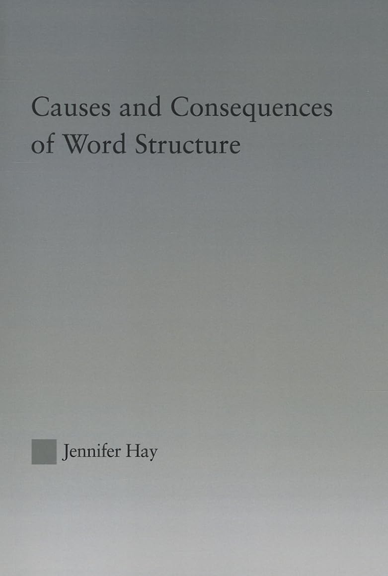 Causes and Consequences of Word Structure (Outstanding Dissertations in Linguistics),Used