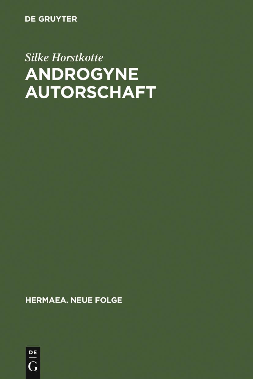 Androgyne Autorschaft: Poesie und Geschlecht im Prosawerk Clemens Brentanos (Hermaea. Neue Folge, 104) (German Edition),Used