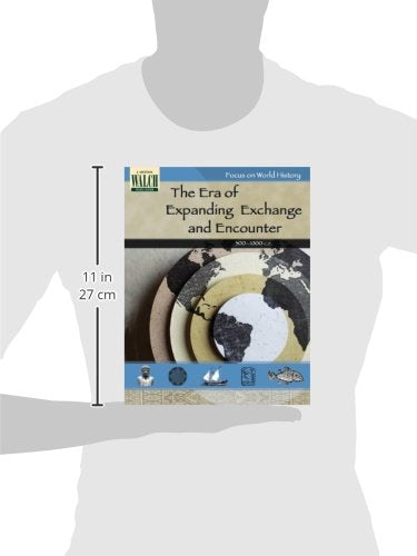 Focus on World History: The Era of Expanding Exchange & Encounter,Used