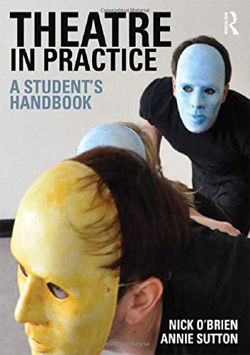 Theatre in Practice: A Student's Handbook,Used