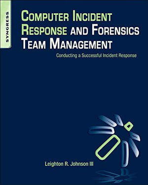 Computer Incident Response and Forensics Team Management: Conducting a Successful Incident Response,Used