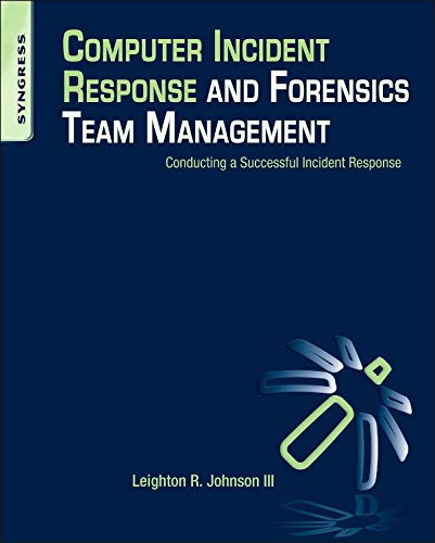 Computer Incident Response and Forensics Team Management: Conducting a Successful Incident Response,Used