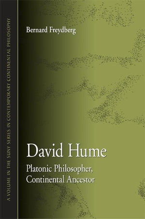 David Hume: Platonic Philosopher, Continental Ancestor (Suny Series In Contemporary Continental Philosophy),Used