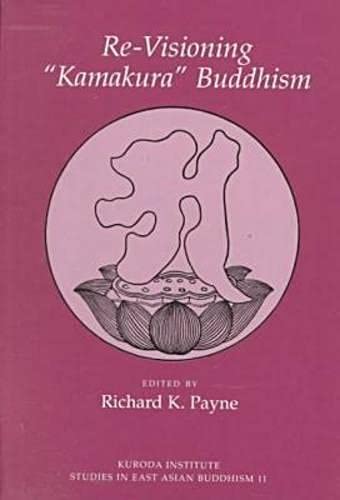Revisioning Kamakura Buddhism (Studies In East Asian Buddhism) (Kuroda Studies In East Asian Buddhism, 11),Used