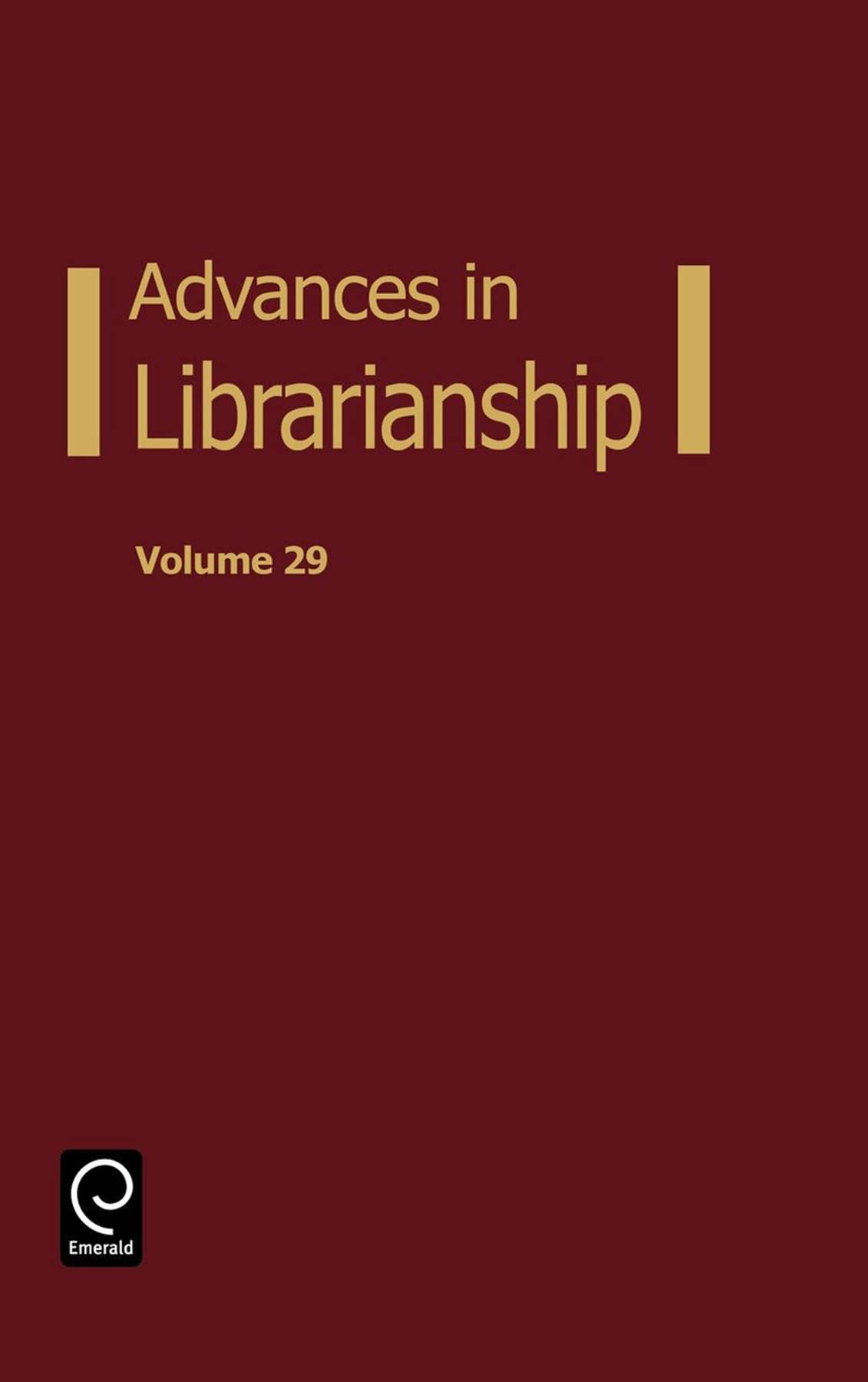 Advances In Librarianship (Advances In Librarianship, 29)