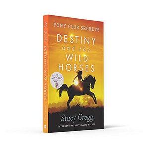 Destiny and the Wild Horses (Pony Club Secrets, Book 3),Used
