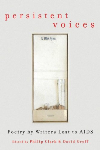 Persistent Voices: Poetry By Writers Lost To Aids
