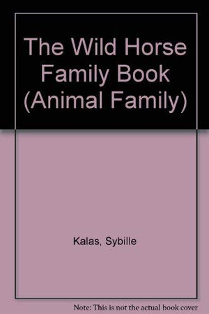 WILD HORSE FAMILY BOOK,Used