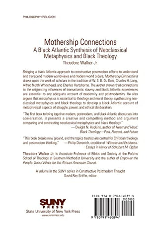 Mothership Connections: A Black Atlantic Synthesis of Neoclassical Metaphysics and Black Theology (Suny Series in Constructive P,Used