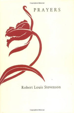 Robert Louis Stevenson's Prayers Written at Vailima,Used